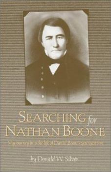 Searching for Nathan Boone: My Journey into the Life of Daniel Boone's Youngest Son