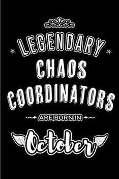 Legendary Chaos Coordinators are born in October: Blank Line Journal, Notebook or Diary is Perfect for the October Borns. Makes an Awesome Birthday Gift and an Alternative to B-day Present or a Card.