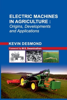 Paperback Electric Machines In Agriculture: Origins, Developments And Applications Book