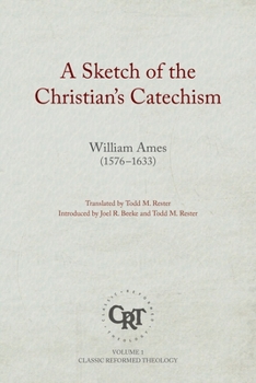 Hardcover A Sketch of the Christian's Catechism (Classic Reformed Theology) Book