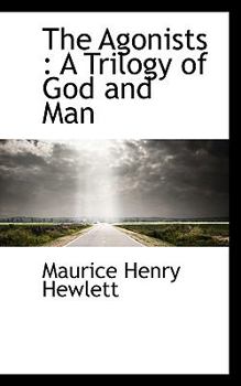 Paperback The Agonists: A Trilogy of God and Man Book