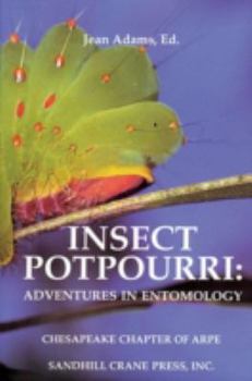 Hardcover Insect Potpourri: Adventures in Entomology Book