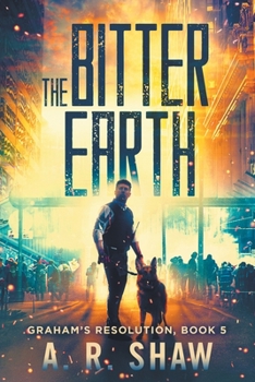 Paperback The Bitter Earth: A Post-Apocalyptic Medical Thriller Book