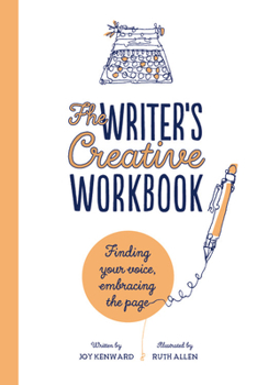 Paperback The Writer's Creative Workbook: Finding Your Voice, Embracing the Page Book