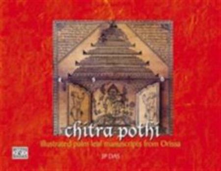 Hardcover Chitra-pothi: Illustrated Palm-leaf Manuscripts from Orissa Book