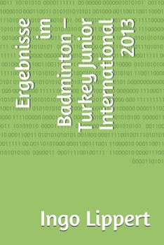 Ergebnisse im Badminton - Turkey Junior International 2013