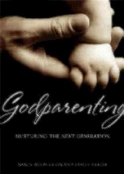 Hardcover Godparenting: Nurturing the Next Generation Book