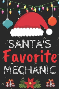Paperback Santa's Favorite mechanic: A Super Amazing Christmas mechanic Journal Notebook.Christmas Gifts For mechanic . Lined 100 pages 6" X9" Handbook Or Book