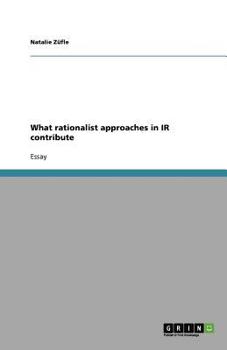Paperback What rationalist approaches in IR contribute Book