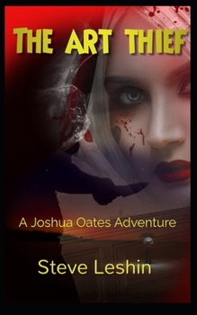 Paperback The Art Thief: A Joshua Oates Adventure Book