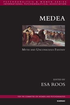 Paperback Medea: Myth and Unconscious Fantasy Book