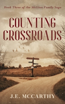 Paperback Counting Crossroads: Book Three of the McGinn Family Saga Book