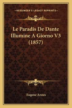 Paperback Le Paradis De Dante Illumine A Giorno V3 (1857) [French] Book