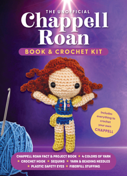Misc. The Unofficial Chappell Roan Book and Crochet Kit: Includes Everything to Crochet Your Own Chappell-Chappell Roan Fact and Project Book, 4 Colors of Y Book