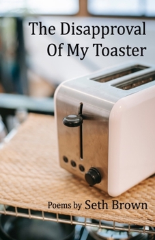 Paperback The Disapproval of My Toaster Book