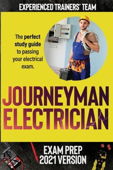 Paperback Journeyman Electrician Exam Prep 2021 Version: The Perfect Study Guide to Passing Your Electrical Exam. Test Simulation Included at the End with Answe Book