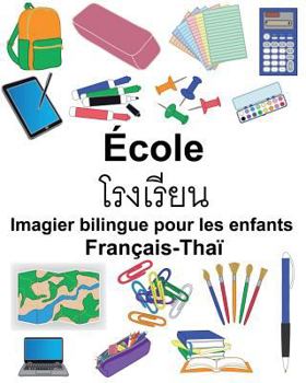 Paperback Français-Thaï École Imagier bilingue pour les enfants [French] Book