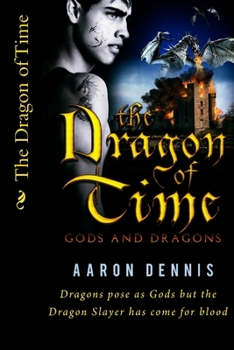 Gods and Dragons - Book #1 of the Dragon of Time