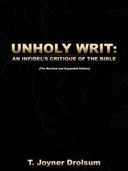 Paperback Unholy Writ: An Infidel's Critique of the Bible Book
