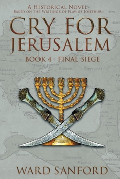 Paperback Cry for Jerusalem - Book 4 69-70 CE: Final Siege Book