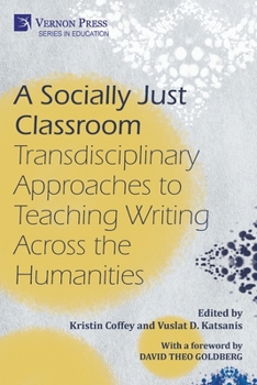 Paperback A Socially Just Classroom: Transdisciplinary Approaches to Teaching Writing Across the Humanities Book