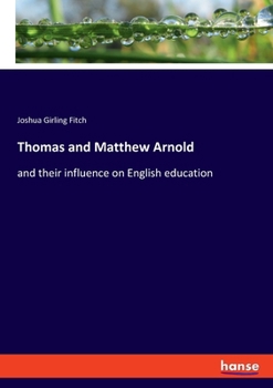 Paperback Thomas and Matthew Arnold: and their influence on English education Book