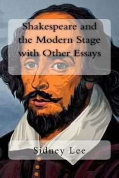 Paperback Shakespeare and the Modern Stage with Other Essays Book