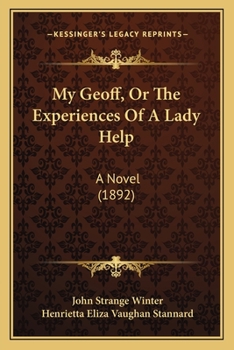 Paperback My Geoff, Or The Experiences Of A Lady Help: A Novel (1892) Book