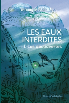 Paperback Les eaux interdites Tome 1 Les découvertes [French] Book