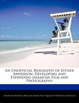 An Unofficial Biography of Esther Anderson : Developing and Expanding Jamaican Film and Photography