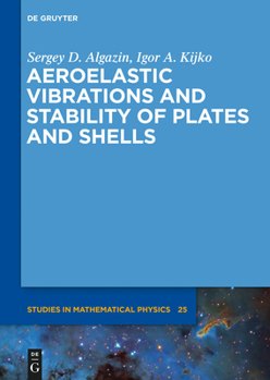 Hardcover Aeroelastic Vibrations and Stability of Plates and Shells Book