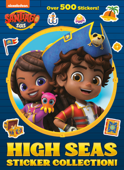 Paperback High Seas Sticker Collection! (Santiago of the Seas) Book