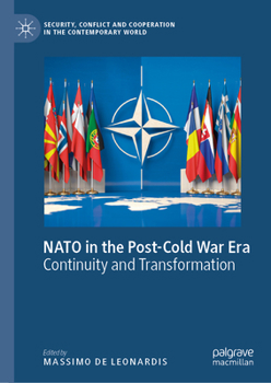 NATO in the Post-Cold War Era: Continuity and Transformation - Book  of the Security, Conflict and Cooperation in the Contemporary World