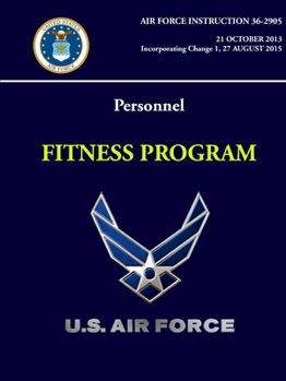Paperback Personnel: Fitness Program - Air Force Instruction 36-2905 Book