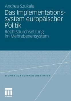 Paperback Das Implementationssystem Europäischer Politik: Rechtsdurchsetzung Im Mehrebenensystem [German] Book