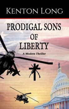 Paperback Prodigal Sons of Liberty: A Modern Thriller Book