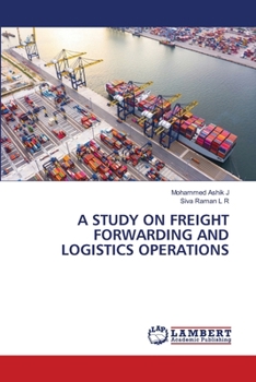 A Study on Freight Forwarding and Logistics Operations
