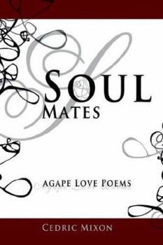 Paperback Soul Mates: Agape Love Poems Book