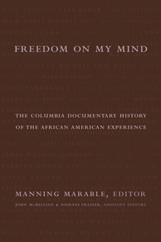 Hardcover Freedom on My Mind: The Columbia Documentary History of the African American Experience Book