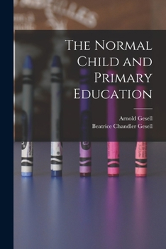 Paperback The Normal Child and Primary Education Book