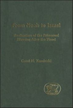 Hardcover From Noah to Israel: Realization of the Primaeval Blessing After the Flood Book