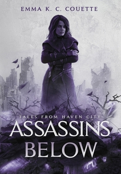 Hardcover Assassins Below: Tales from Haven City Book