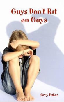 Guys Don't Rat on Guys