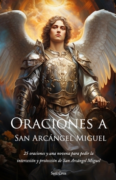 Paperback Oraciones a San Arcángel Miguel [Spanish] Book