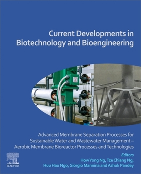 Paperback Current Developments in Biotechnology and Bioengineering: Advanced Membrane Separation Processes for Sustainable Water and Wastewater Management - Aer Book