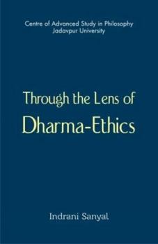 Paperback Through the Lens of Dharma-Ethics [Jul 01, 2016] Sanyal, Indrani Book