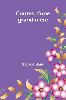 Paperback Contes d'une grand-mère [French] Book