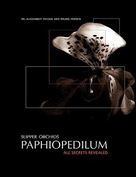 Paperback Slipper Orchids, Paphiopedilum: All Secrets Revealed Book