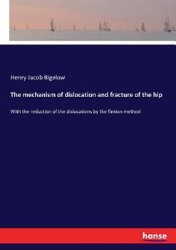 The Mechanism of Dislocations and Fracture of the Hip. II. Litholapaxy; Or, Rapid Lithotrity with Evacuation