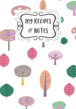 Paperback My Recipes & Notes: Elegant Blank Recipe Book to Write in, Document all Your Special Recipes and Notes, Perfect to Make Your Own Recipe Bo Book